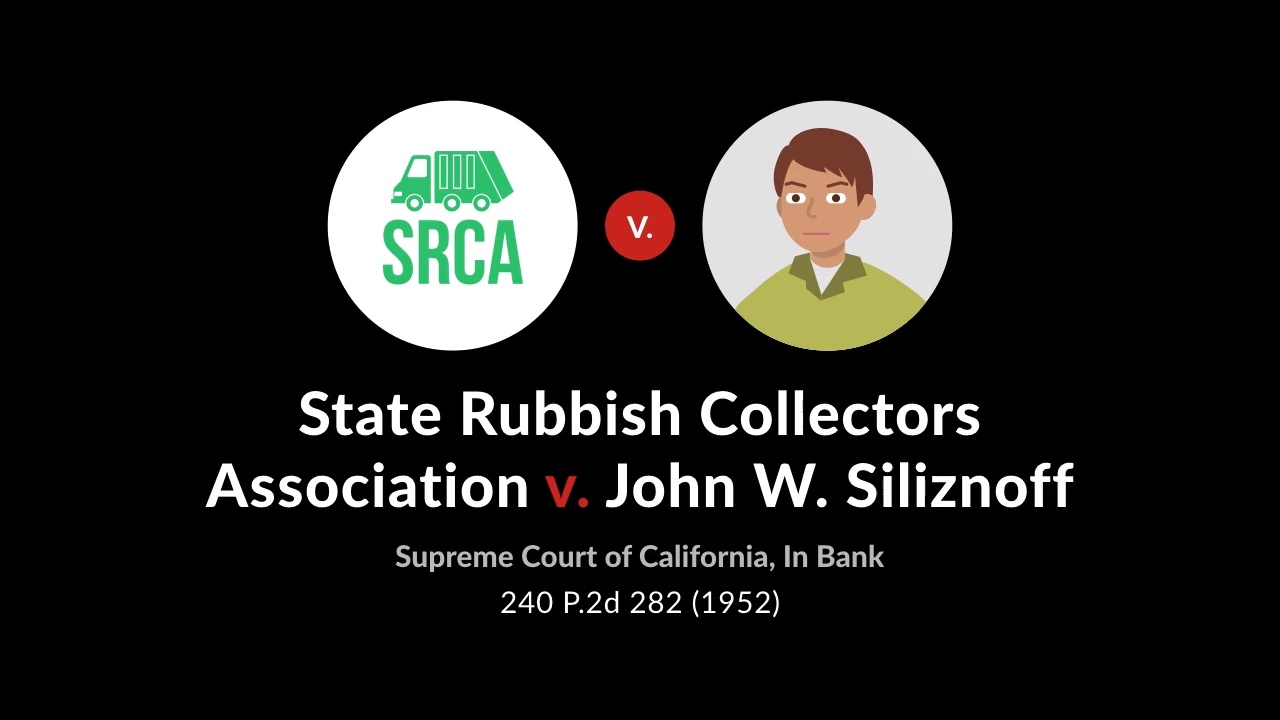 State rubbish collectors ass'n v. siliznoff