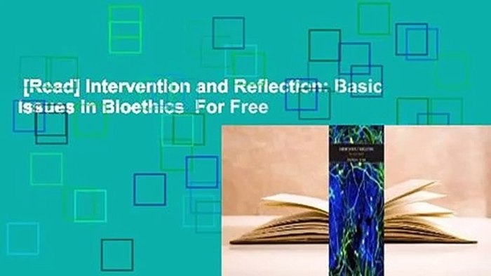 Intervention and reflection basic issues in bioethics 10th edition